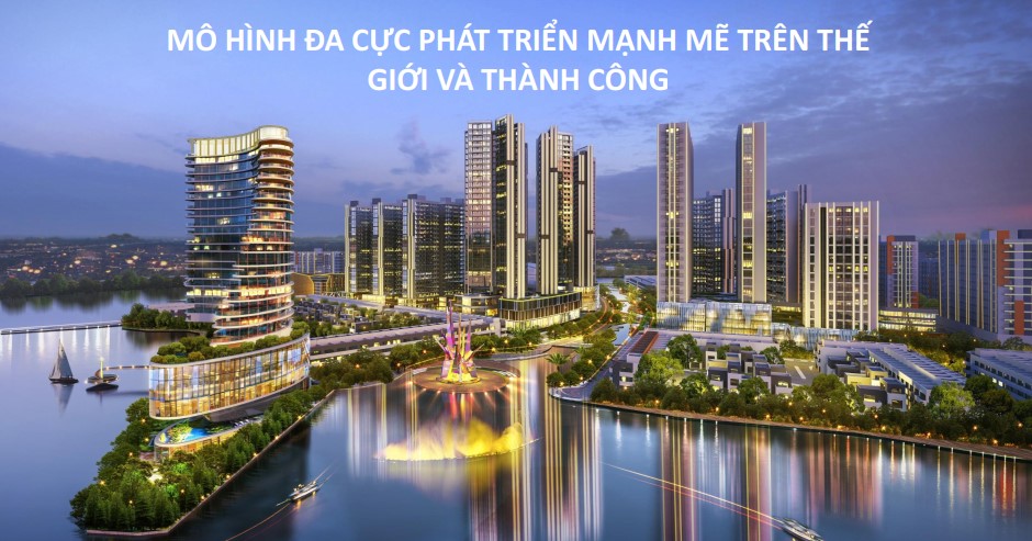 Đô thị đa cực giúp giảm bớt gánh nặng cho đại đô thị lớn