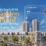 Dự Án Golden Point – Nâng Tầm Diện Mạo Quận Kiến An, Hải Phòng